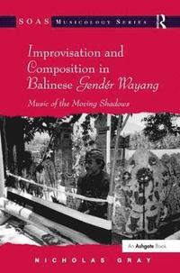 bokomslag Improvisation and Composition in Balinese Gendr Wayang