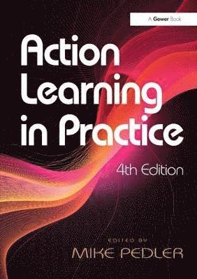 Mike Pedler - Action Learning in Practice, Inbunden