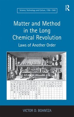 bokomslag Matter and Method in the Long Chemical Revolution