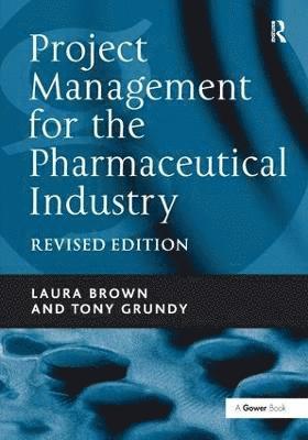 Project Management for the Pharmaceutical Industry 1