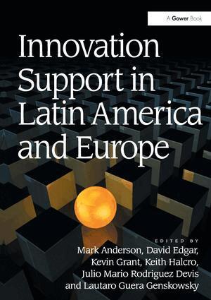 Mark Anderson, David Edgar, Kevin Grant, Keith Halcro, Julio Mario Rodriguez Devis, Lautaro Guera Genskowsky - Innovation Support in Latin America and Europe, Inbunden