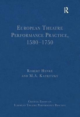 European Theatre Performance Practice, 1580-1750 1