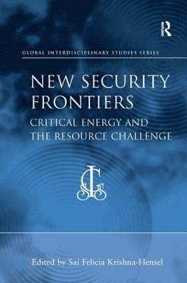 Sai Felicia Krishna-Hensel - New Security Frontiers, Inbunden