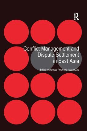 Ramses Amer, Keyuan Zou - Conflict Management and Dispute Settlement in East Asia, Inbunden
