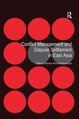 Conflict Management and Dispute Settlement in East Asia 1