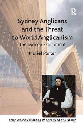 Sydney Anglicans and the Threat to World Anglicanism 1