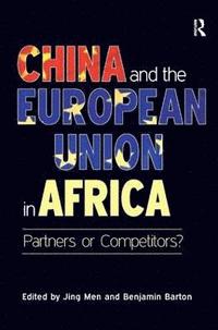 bokomslag China and the European Union in Africa