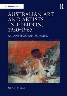 bokomslag Australian Art and Artists in London, 1950-1965