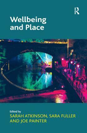 Sara Fuller, Sarah Atkinson - Wellbeing and Place, Inbunden