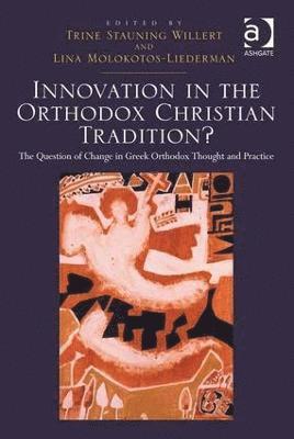 Innovation in the Orthodox Christian Tradition? 1