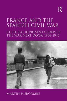 Martin Hurcombe - France and the Spanish Civil War, Inbunden