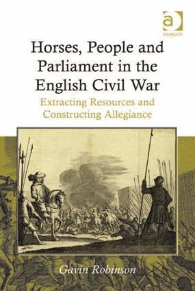Gavin Robinson - Horses, People and Parliament in the English Civil War, Inbunden