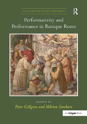 bokomslag Performativity and Performance in Baroque Rome