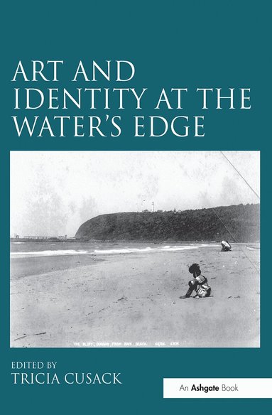 Tricia Cusack - Art and Identity at the Water's Edge, Inbunden