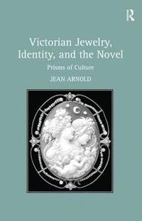 bokomslag Victorian Jewelry, Identity, and the Novel