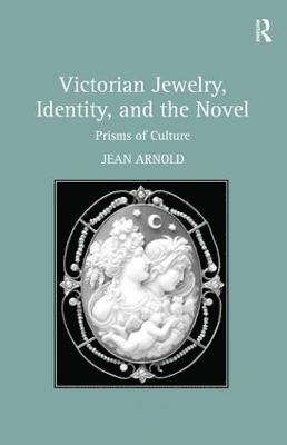 Victorian Jewelry, Identity, and the Novel 1