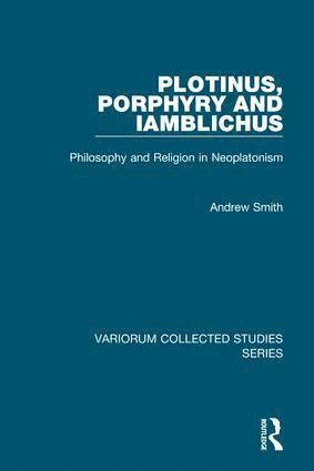 bokomslag Plotinus, Porphyry and Iamblichus