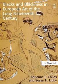 bokomslag Blacks and Blackness in European Art of the Long Nineteenth Century