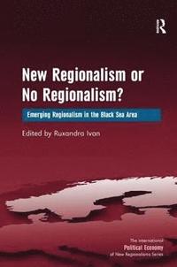 bokomslag New Regionalism or No Regionalism?