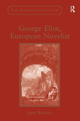 John Rignall - George Eliot, European Novelist, Inbunden