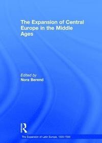 bokomslag The Expansion of Central Europe in the Middle Ages