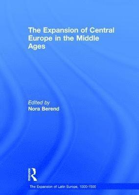 bokomslag The Expansion of Central Europe in the Middle Ages