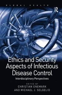 bokomslag Ethics and Security Aspects of Infectious Disease Control