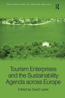 Tourism Enterprises and the Sustainability Agenda across Europe 1