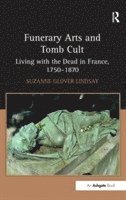 Suzanne Glover Lindsay, SuzanneGlover Lindsay - Funerary Arts and Tomb Cult, Inbunden