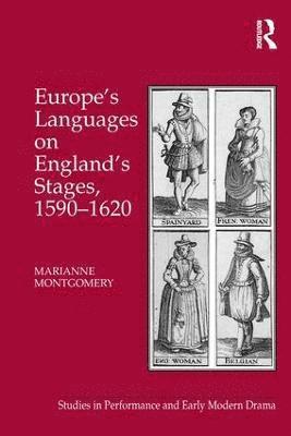 bokomslag Europe's Languages on England's Stages, 1590-1620