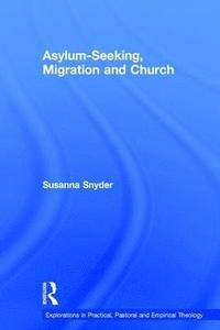bokomslag Asylum-Seeking, Migration and Church