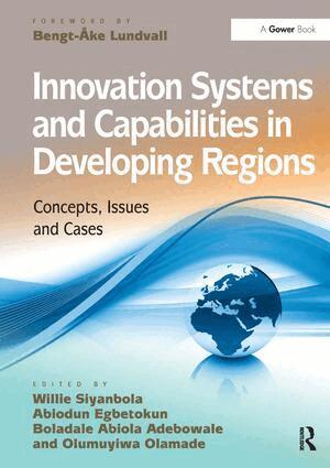 Willie Siyanbola, Olumuyiwa Olamade, Abiodun Egbetokun - Innovation Systems and Capabilities in Developing Regions, Inbunden