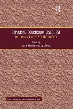 Le Cheng, Anne Wagner - Exploring Courtroom Discourse, Inbunden