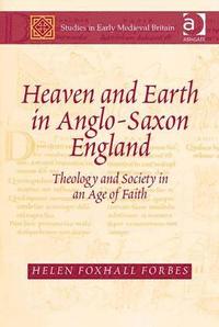 bokomslag Heaven and Earth in Anglo-Saxon England