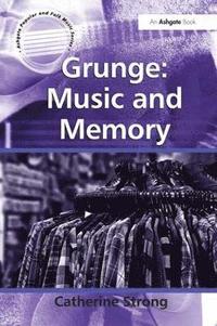 bokomslag Grunge: Music and Memory