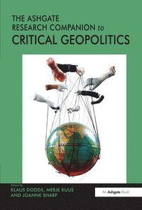 bokomslag The Ashgate Research Companion to Critical Geopolitics