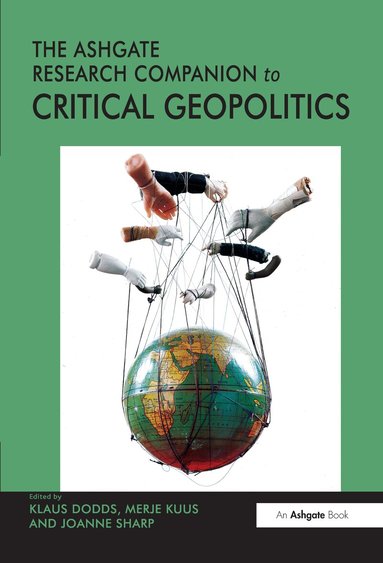 Merje Kuus, Klaus Dodds - Ashgate Research Companion to Critical Geopolitics, Inbunden