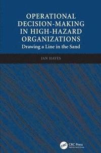 bokomslag Operational Decision-making in High-hazard Organizations