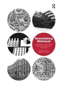 bokomslag Demolishing Whitehall