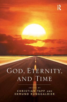 Edmund Runggaldier, Christian Tapp - God, Eternity, and Time, Inbunden