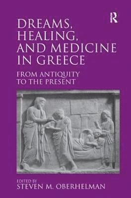 Dreams, Healing, and Medicine in Greece 1