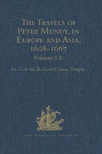 bokomslag The Travels of Peter Mundy, in Europe and Asia, 1608-1667