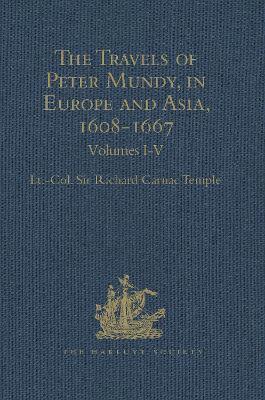 bokomslag The Travels of Peter Mundy, in Europe and Asia, 1608-1667