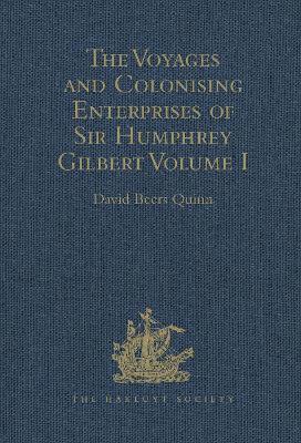 bokomslag The Voyages and Colonising Enterprises of Sir Humphrey Gilbert