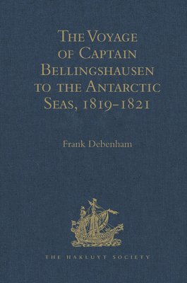 bokomslag The Voyage of Captain Bellingshausen to the Antarctic Seas, 1819-1821