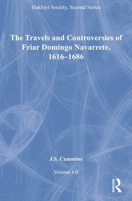 The Travels and Controversies of Friar Domingo Navarrete, 1616-1686 1