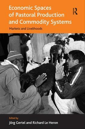 Richard Le Heron, Jörg Gertel - Economic Spaces of Pastoral Production and Commodity Systems, Inbunden