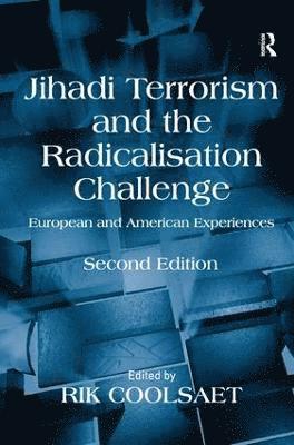 Rik Coolsaet - Jihadi Terrorism and the Radicalisation Challenge, Inbunden
