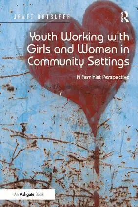 Janet Batsleer - Youth Working with Girls and Women in Community Settings, Häftad