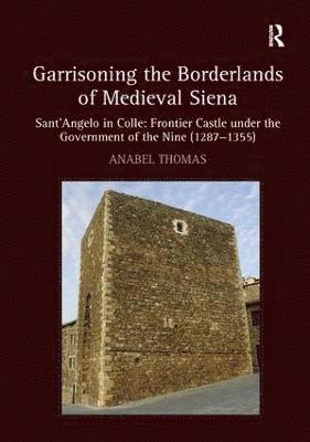 Garrisoning the Borderlands of Medieval Siena 1